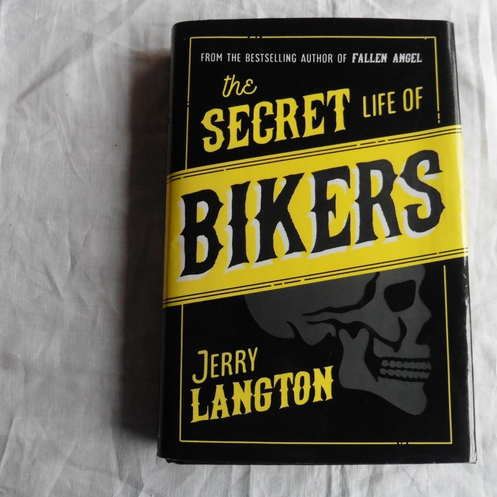 Book: The Secret Life of Bikers by Jerry Langton. Excellent Condition.